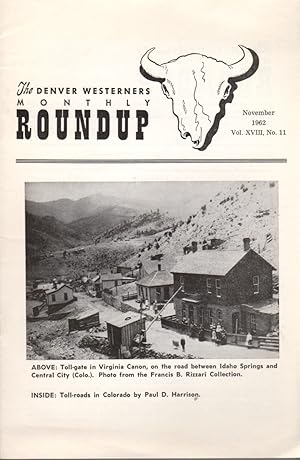 Bild des Verkufers fr The Denver Westerners Monthly Roundup, November 1962, Volume XVIII Number 11 zum Verkauf von Clausen Books, RMABA