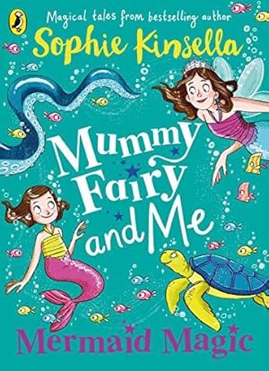 Bild des Verkufers fr Mummy Fairy and Me: Mermaid Magic (Mummy Fairy, 4) zum Verkauf von WeBuyBooks 2