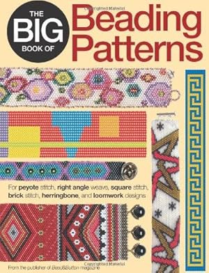 Imagen del vendedor de Big Book of Beading Patterns: For Peyote Stitch, Square Stitch, Brick Stitch, and Loomwork Designs a la venta por WeBuyBooks