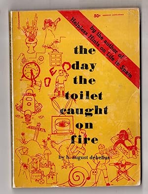 The Day The Toilet Caught On Fire