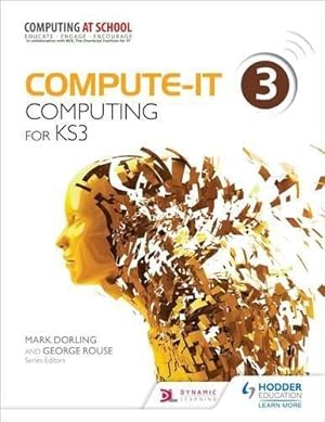 Image du vendeur pour Compute-IT: Student's Book 3 - Computing for KS3 mis en vente par WeBuyBooks 2