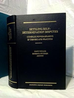 Seller image for SETTLING SELF-DETERMINATION DISPUTES: COMPLEX POWER-SHARING IN THEORY AND PRACTICE for sale by Second Story Books, ABAA