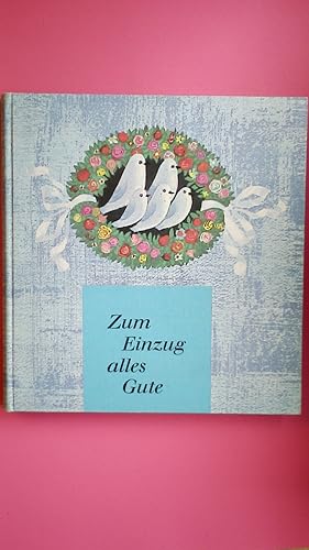 Bild des Verkufers fr ZUM EINZUG ALLES GUTE. Ntzliche Tips auf bunter Platte heiter serviert f. alle Eigenheim- u. Reihenhausbesitzer zum Verkauf von Butterfly Books GmbH & Co. KG