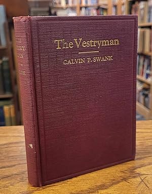 The Vestryman;: A handbook for church Officers