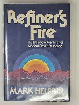 Seller image for Refiner's Fire: The Life and Adventures of Marshall Pearl, a Foundling for sale by Cross Genre Books