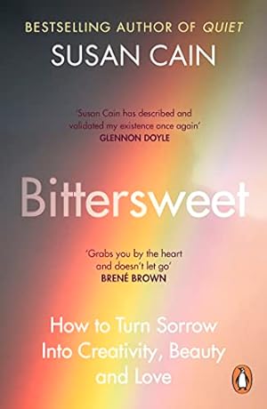 Bild des Verkufers fr Bittersweet: How to Turn Sorrow Into Creativity, Beauty and Love zum Verkauf von WeBuyBooks 2