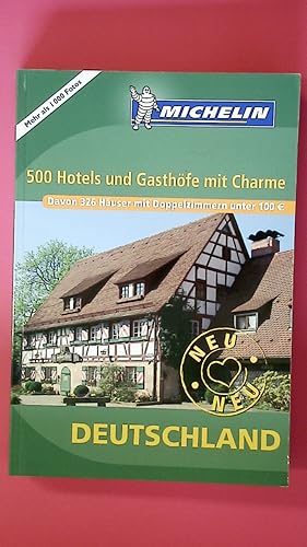 Seller image for 500 HOTELS UND GASTHFE MIT CHARME IN DEUTSCHLAND. davon 326 Huser mit Doppelzimmern unter 100 Euro for sale by Butterfly Books GmbH & Co. KG