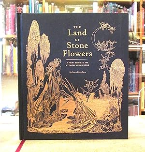 The Land of Stone Flowers: A Fairy Guide to the Mythical Human Being