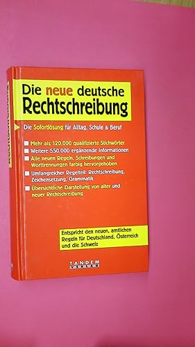 Bild des Verkufers fr DIE NEUE DEUTSCHE RECHTSCHREIBUNG. die Sofortlsung fr Alltag, Schule & Beruf zum Verkauf von Butterfly Books GmbH & Co. KG