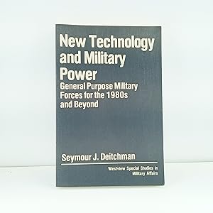 Imagen del vendedor de New Technology and Military Power: General Purpose Military Forces for the 1980's and Beyond a la venta por Cat On The Shelf