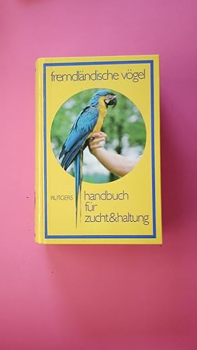 Seller image for HANDBUCH FR ZUCHT UND HALTUNG FREMDLNDISCHER VGEL. for sale by Butterfly Books GmbH & Co. KG