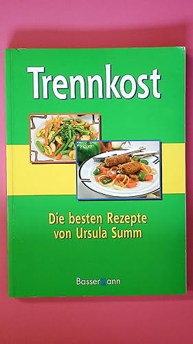 Bild des Verkufers fr TRENNKOST. die besten Rezepte zum Verkauf von Butterfly Books GmbH & Co. KG