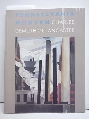 Imagen del vendedor de Pennsylvania Modern: Charles Demuth of Lancaster a la venta por Imperial Books and Collectibles