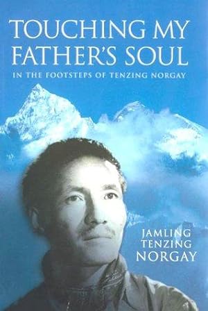 Bild des Verkufers fr Touching My Father's Soul: In the Footsteps of Tenzing Norgay zum Verkauf von WeBuyBooks