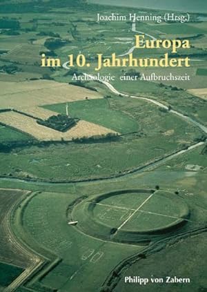 Europa im 10. Jahrhundert, Archäologie einer Aufbruchszeit. Internationale Tagung in Vorbereitung...