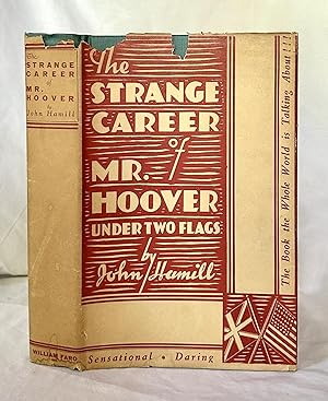 Seller image for The Strange Career of Mr. Hoover Under Two Flags for sale by Bethesda Used Books