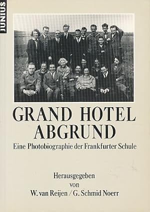 Bild des Verkufers fr Grand Hotel Abgrund. Eine Photobiographie der Frankfurter Schule. zum Verkauf von Fundus-Online GbR Borkert Schwarz Zerfa