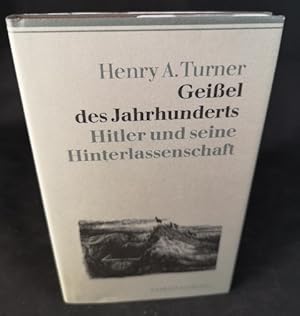 Bild des Verkufers fr Geiel des Jahrhunderts. Hitler und seine Hinterlassenschaft zum Verkauf von ANTIQUARIAT Franke BRUDDENBOOKS