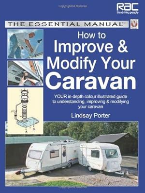 Bild des Verkufers fr How to Improve & Modify Your Caravan (Essential Manual Series) (The Essential Manual) zum Verkauf von WeBuyBooks