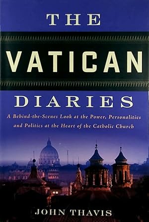 Image du vendeur pour The Vatican Diaries: A Behind-the-Scenes Look at the Power, Personalities and Politics at the Heart o f the Catholic Church mis en vente par Kayleighbug Books, IOBA