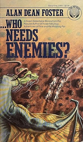 Image du vendeur pour Who Needs Enemies? [FIRST EDITION] mis en vente par Uncharted Books
