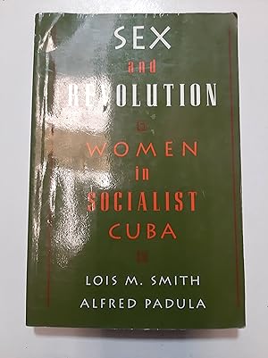 Image du vendeur pour Sex and Revolution : Women in Socialist Cuba mis en vente par SoferBooks