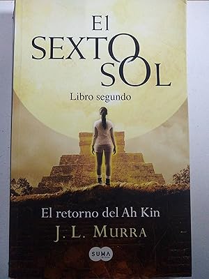 Imagen del vendedor de El retorno de Ah Kin: El sexto sol II a la venta por SoferBooks