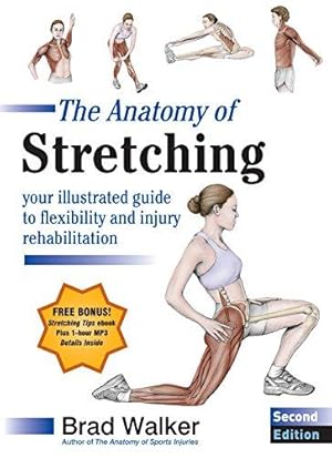 Immagine del venditore per The Anatomy of Stretching, Second Edition: Your Illustrated Guide to Flexibility and Injury Rehabilitation venduto da WeBuyBooks