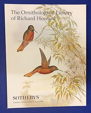 The Ornithological Library of Richard Howard. [ Sotheby's, auction catalogue, sale date: 28 April...
