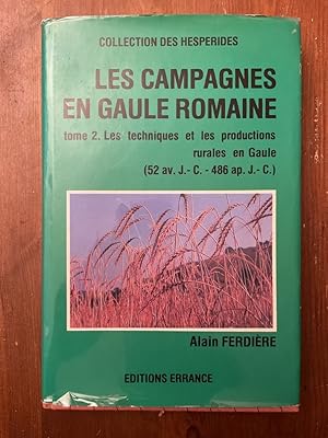 Image du vendeur pour Les campagnes en Gaule romaine Tome 2 mis en vente par Librairie des Possibles