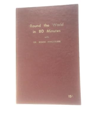 Seller image for Round The World In 80 Minutes With Dr. Rochi Hingorani for sale by World of Rare Books