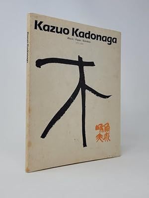 Kazuo Kadonaga: Works 1975-1984 [Cover Title: Kazuo Kadonaga: Wood/Paper/Bamboo, 1975-1984]