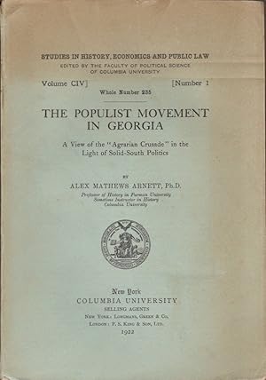 The Populist Movement in Georgia: A View of the "Agrarian Crusade" in the Light of Solid-South Po...