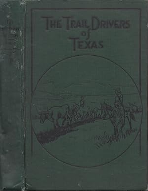 Imagen del vendedor de The Trail Drivers of Texas Volume II Interesting Sketches of Early Cowboys and Their Experiences on the Range and on the Trail During the Days that Tried Men's Souls. True Narratives Related by Real Cow Punchers and Men Who Fathered the Cattle Industry in Texas. Published under the Direction of George W. Saunders President of the Old Time Trail Drivers' Associations a la venta por Americana Books, ABAA