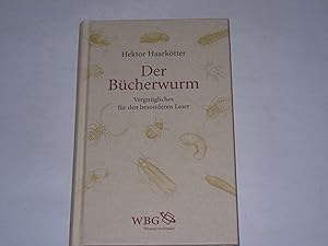 Imagen del vendedor de Der Bcherwurm. Vergngliches fr den besonderen Leser a la venta por Der-Philo-soph