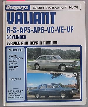 Valiant R-S-AP5-AP6-VC-VE-VF 6 Cylinder: Service and Repair Manual No. 78