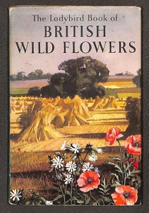 Image du vendeur pour British Wild Flowers (Ladybird Book): 4 mis en vente par WeBuyBooks