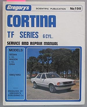 Cortina TF Series 6 Cylinder 1980-1982: Service and Repair Manual No. 198