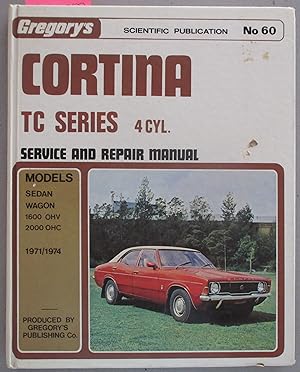 Cortina TC Series 4 Cylinder 1971-1974: Service and Repair Manual No. 60