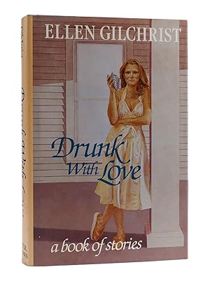 Seller image for DRUNK WITH LOVE A Book of Stories for sale by Rare Book Cellar