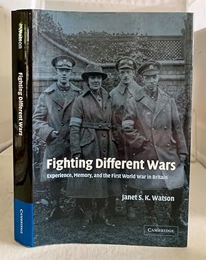 Seller image for Fighting Different Wars Experience, Memory, and the First World War in Britain for sale by S. Howlett-West Books (Member ABAA)