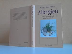 Allergien. Selbst erkennen und selbst behandeln Gesunde Nahrung, gesundes Leben