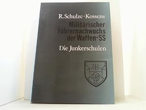 Imagen del vendedor de Militrischer Fhrernachwuchs der Waffen-SS. Die Junkerschulen. a la venta por Antiquariat Uwe Berg