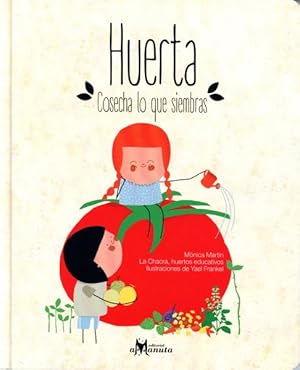 Seller image for Huerta, cosecha lo que siembras/ Garden, Harvest What You Plant -Language: Spanish for sale by GreatBookPrices