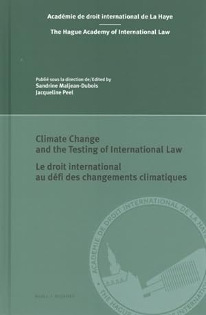 Image du vendeur pour Climate Change and the Testing of International Law/ Le droit international au dfi des changements climatiques mis en vente par GreatBookPrices