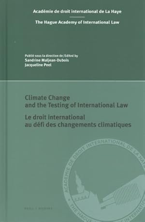 Seller image for Climate Change and the Testing of International Law/ Le droit international au dfi des changements climatiques for sale by GreatBookPrices