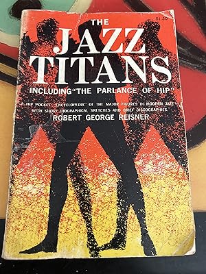 Image du vendeur pour Jazz Titans includes parlance of hip mis en vente par Ocean Tango Books