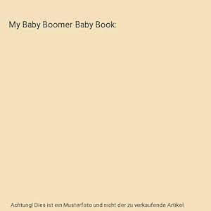 Bild des Verkufers fr My Baby Boomer Baby Book zum Verkauf von Buchpark