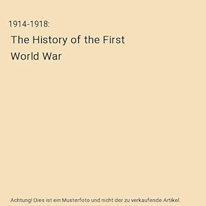 Bild des Verkufers fr 1914-1918 : The History of the First World War zum Verkauf von Buchpark