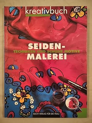 Seller image for Seidenmalerei: Techniken und schne Motive. for sale by KULTur-Antiquariat